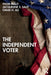 The Independent Voter by Reilly Thom