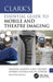 Clark's Essential Guide to Mobile and Theatre Imaging by Amanda Martin