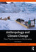 Anthropology and Climate Change by Crate, Susan A.