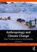 Anthropology and Climate Change by Crate, Susan A.