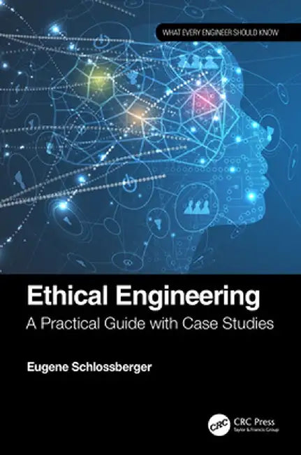 Ethical Engineering by Schlossberger, Eugene