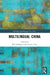 Multilingual China: National, Minority and Foreign Languages by Bob Adamson