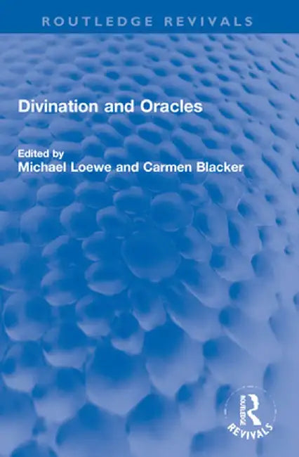Divination and Oracles by Michael Loewe