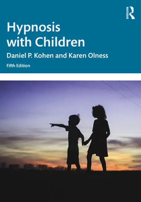 Hypnosis with Children by Daniel P. Kohen