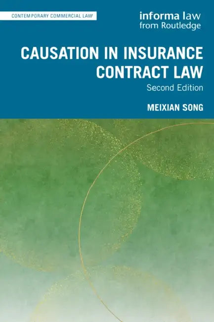 Causation in Insurance Contract Law by Meixian Song
