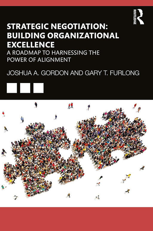 Strategic Negotiation: Building Organizational Excellence by Gordon/Joshua