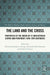 The Land and the Cross by Valentina Burgassi