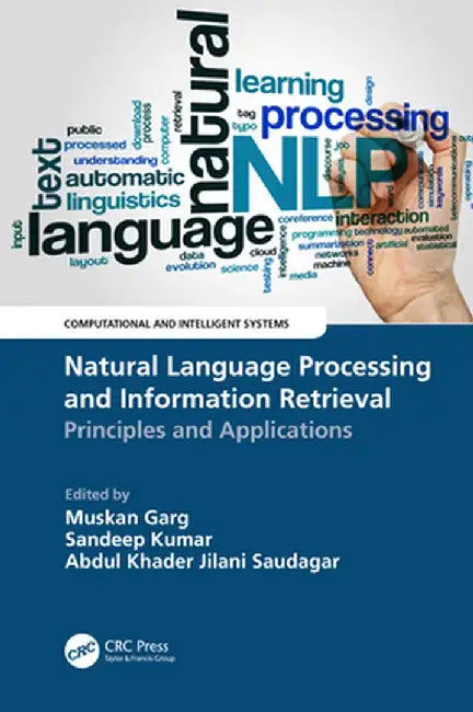 Natural Language Processing and Information Retrieval: Principles and Applications by Muskan Garg
