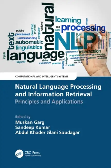 Natural Language Processing and Information Retrieval: Principles and Applications by Muskan Garg