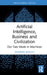 Artificial Intelligence, Business and Civilization: Our Fate Made in Machines by Andreas Kaplan