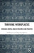 Thriving Workplaces: Bridging Mental Health Research and Practice by Zoë Fortune