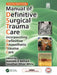 Manual of Definitive Surgical Trauma Care: Incorporating Definitive Anaesthetic Trauma Care by Kenneth David Boffard