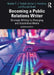 Becoming a Public Relations Writer: Strategic Writing for Emerging and Established Media by Natalie T. J. Tindall