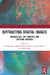 Diffracting Digital Images: Archaeology, Art Practice and Cultural Heritage by Ian Dawson