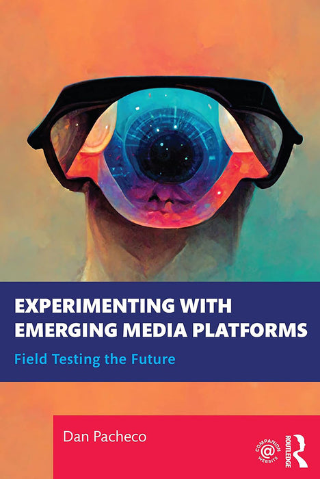 Experimenting with Emerging Media Platforms by Pacheco/Dan