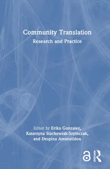 Community Translation: Research and Practice by Erika Gonzalez