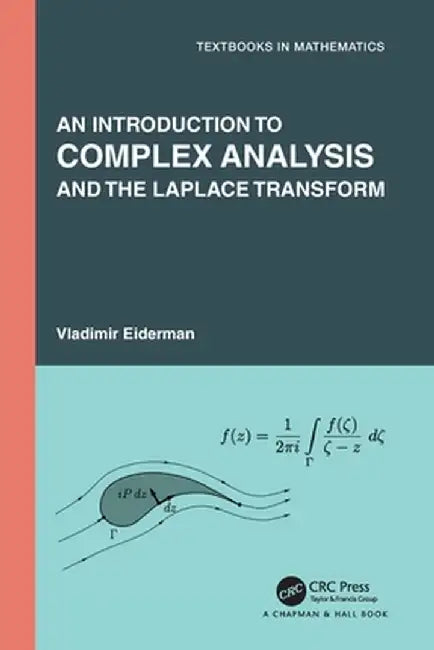 An Introduction to Complex Analysis and the Laplace Transform by Vladimir Eiderman