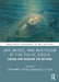 Art, Music, and Mysticism at the Fin de Siècle: Seeing and Hearing the Beyond by Corrinne Chong