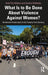 What Is to Be Done About Violence Against Women? by Fitz-Gibbon, Kate