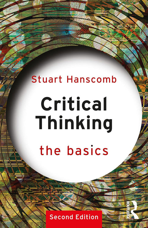 Critical Thinking: The Basics by Hanscomb/Stuart