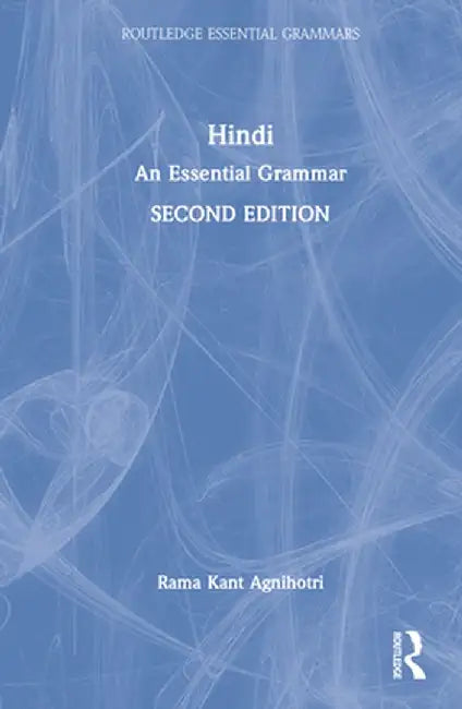 Hindi: An Essential Grammar by Rama Kant Agnihotri