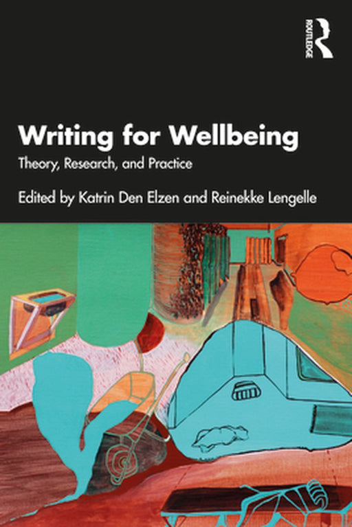 Writing for Wellbeing by Den Elzen, Katrin