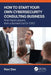 How to Start Your Own Cybersecurity Consulting Business: First-Hand Lessons from a Burned-Out Ex-CISO by Ravi Das