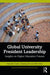 Global University President Leadership: Insights on Higher Education Futures by Hamish Coates