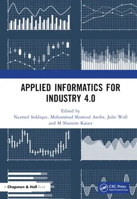 Applied Informatics for Industry 4.0 by Nazmul Siddique