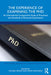 The Experience of Examining the PhD: An International Comparative Study of Processes and Standards of Doctoral by Byram, Michael