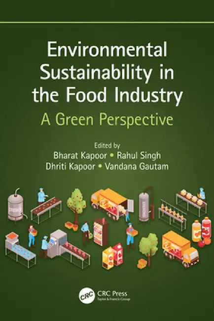 Environmental Sustainability in the Food Industry by Kapoor, Bharat