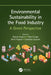 Environmental Sustainability in the Food Industry by Kapoor, Bharat
