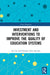 Investment and Interventions to Improve the Quality of Education Systems by Jin Chi