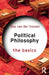 Political Philosophy: The Basics by Bas van der Vossen