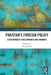 Pakistan's Foreign Policy: Contemporary Developments and Dynamics by Ghulam Ali
