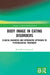 Body Image in Eating Disorders: Clinical Diagnosis and Integrative Approach to Psychological Treatment by Bernadetta Izydorczyk