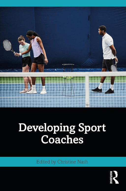 Developing Sport Coaches by Nash/Christine