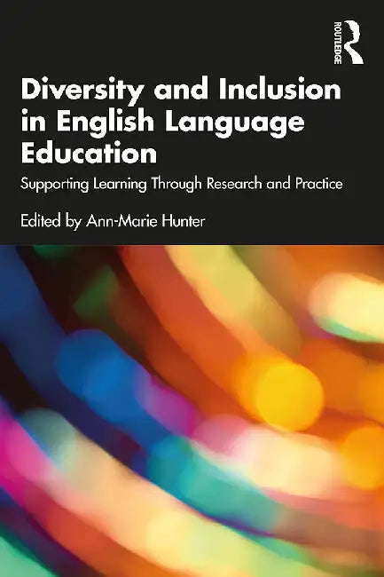 Diversity and Inclusion in English Language Education by Hunter, Ann-Marie