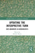 Updating the Interpretive Turn: New Arguments in Hermeneutics by Michiel Meijer
