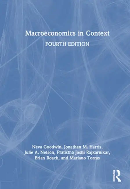 Macroeconomics in Context by Neva Goodwin