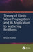 Theory of Elastic Wave Propagation and its Application to Scattering Problems by Terumi Touhei