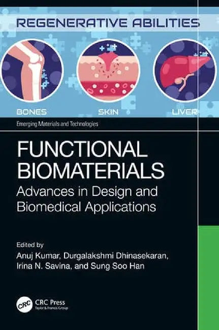 Functional Biomaterials: Advances in Design and Biomedical Applications by Anuj Kumar