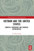 Vietnam and the United States: Domestic Constraints and Strategic Opportunities by Le Thuy Trang