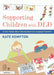 Supporting Children with DLD: A User Guide about Developmental Language Disorder by Kate Kempton