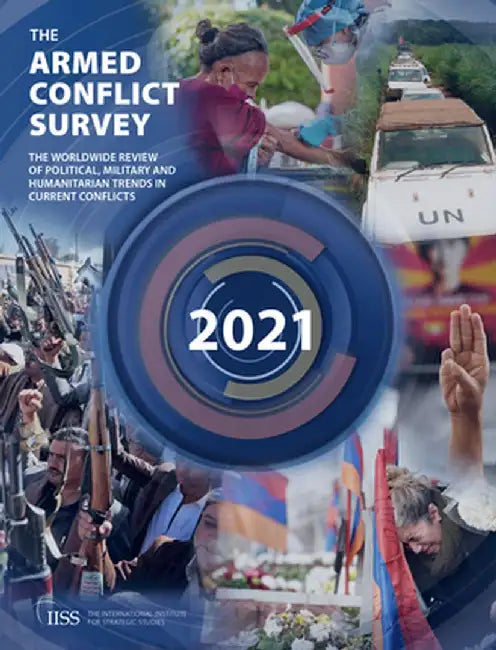Armed Conflict Survey 2021 by The International Institu