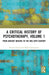 A Critical History of Psychotherapy, Volume 1: From Ancient Origins to the Mid 20th Century by Renato Foschi