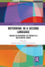 Referring in a Second Language: Studies on Reference to Person in a Multilingual World by Jonathon Ryan