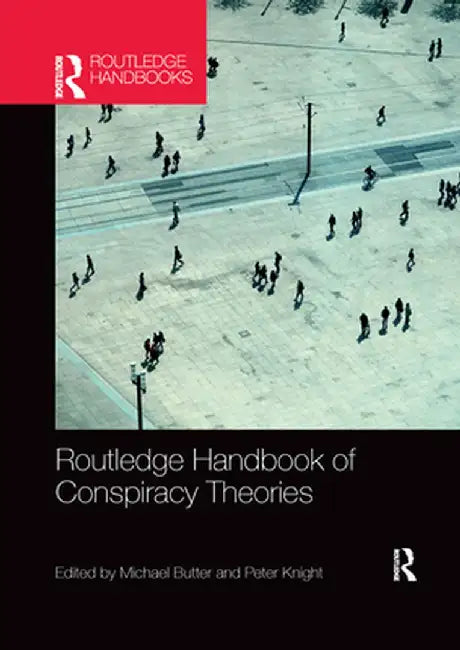 Routledge Handbook of Conspiracy Theories by Michael Butter
