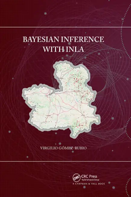 Bayesian Inference with Inla by Virgilio Gomez-Rubio