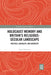 Holocaust Memory and Britain's Religious-Secular Landscape: Politics, Sacrality, and Diversity by David Tollerton
